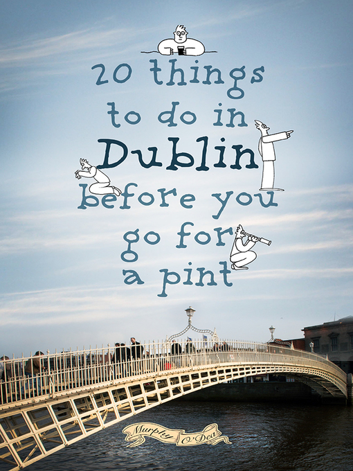 Title details for 20 Things to Do In Dublin Before You Go For a Pint by Colin Murphy - Available